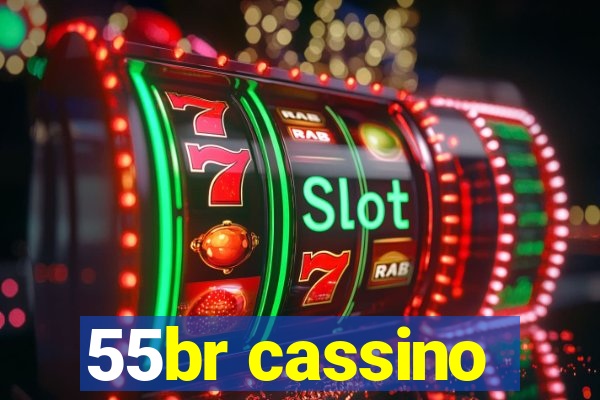 55br cassino
